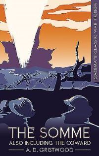 Book Cover for The Somme, Also Including The Coward by A D Gristwood, A D Gristwood