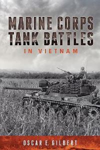 Book Cover for Marine Corps Tank Battles in Vietnam by Oscar E Gilbert