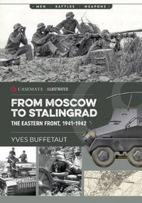 Book Cover for From Moscow to Stalingrad by Yves Buffetaut