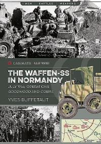 Book Cover for The Waffen-SS in Normandy by Yves Buffetaut, Emmanuel Cadé