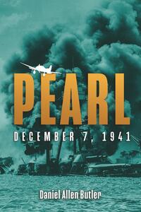 Book Cover for Pearl, December 7, 1941 by Daniel Allen Butler