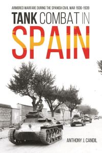 Book Cover for Tank Combat in Spain by Antonio J Candil