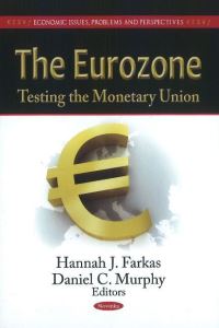 Book Cover for The Eurozone by Hannah J Farkas, Daniel C Murphy