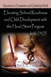 Book Cover for Elevating School Readiness and Child Development With the Head Start Program (With DVD) by Patrick A. Thompson