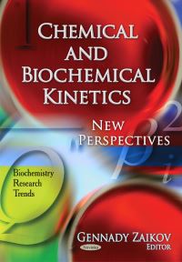 Book Cover for Chemical and Biochemical Kinetics by G. E. Zaikov