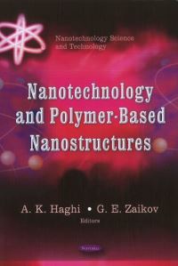 Book Cover for Nanotechnology and Polymer-Based Nanostructures by A K Haghi, G E Zaikov