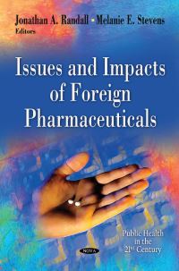 Book Cover for Issues and Impacts of Foreign Pharmaceuticals by Jonathan A. Randall, Melanie E. Stevens