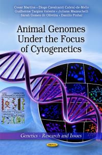 Book Cover for Animal Genomes Under the Focus of Cytogenetics by Cesar Martins