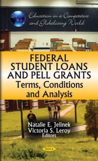 Book Cover for Federal Student Loans and Pell Grants by David P. Smole, Shannon M. Mahan, Natalie E. Jelinek, Victoria S. Leroy