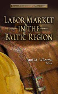 Book Cover for Labor Market in the Baltic Region by Paul M Wheaton