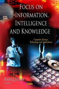Book Cover for Focus on Information, Intelligence, and Knowledge by Rafiqul Islam