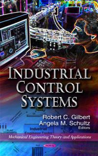 Book Cover for Industrial Control Systems by Robert C. Gilbert, Angela M. Schultz