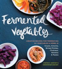 Book Cover for Fermented Vegetables by Kirsten K Shockey, Christopher Shockey