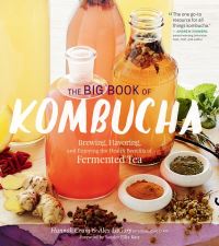 Book Cover for The Big Book of Kombucha by Hannah Crum, Alex LaGory
