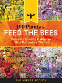 Book Cover for 100 Plants to Feed the Bees by Xerces Society