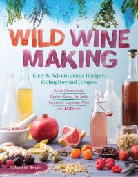 Book Cover for Wild Winemaking by Richard W Bender