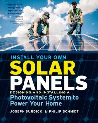 Book Cover for Install Your Own Solar Panels by Joesph Burdick, Philip Schmidt