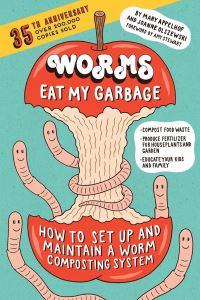 Book Cover for Worms Eat My Garbage by Mary Appelhof, Joanne Olszewski