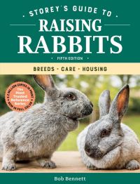 Book Cover for Storey's Guide to Raising Rabbits by Bob Bennett, Bob Bennett 1936