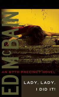 Book Cover for Lady, Lady, I Did It! by Ed McBain