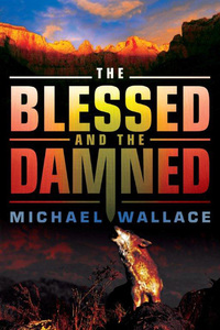 Book Cover for The Blessed and the Damned by Michael Wallace