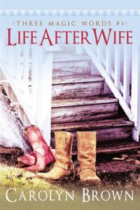 Book Cover for Life After Wife by Carolyn Brown