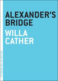 Book Cover for Alexander's Bridge by Willa Cather