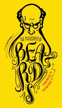Book Cover for The Philosphy of Beards by Thomas S Gowing