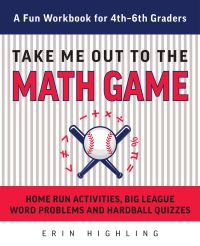 Book Cover for Take Me Out to the Math Game by Ering Highling