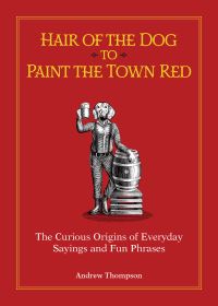 Book Cover for Hair of the Dog to Paint the Town Red by Andrew Thompson