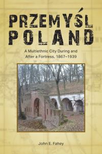 Book Cover for Przemysl, Poland by John E Fahey