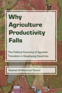 Book Cover for Why Agriculture Productivity Falls by Rashed A M Titumir