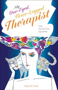 Book Cover for My One-Eyed, Three-Legged Therapist by Kathy M Finley