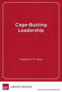 Book Cover for Cage-Busting Leadership by Frederick M Hess