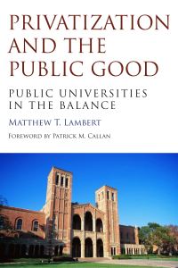 Book Cover for Privatization and the Public Good by Matthew T Lambert