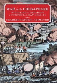 Book Cover for War in the Chesapeake by Charles Patrick Neimeyer