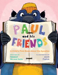 Book Cover for Paul and His Friends by Rebekah McLeod Hutto