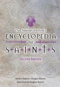 Book Cover for Our Sunday Visitor's Encyclopedia of Saints by Matthew Bunson