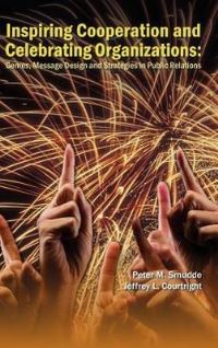 Book Cover for Inspiring Cooperation and Celebrating Organizations by Peter M. Smudde, Jeffrey L. Courtright