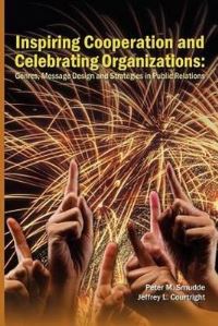 Book Cover for Inspiring Cooperation and Celebrating Organizations by Peter M Smudde, Jeffrey L Courtright