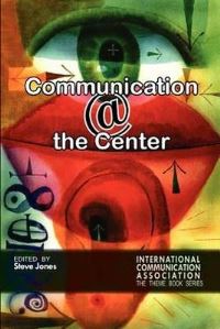 Book Cover for Communicating @ the Center by Steve Jones