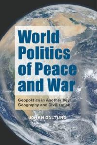 Book Cover for World Politics of Peace and War by Johan Galtung