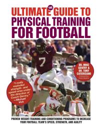 Book Cover for The Ultimate Guide to Physical Training for Football by Mike Gentry,  Tony Caterisano