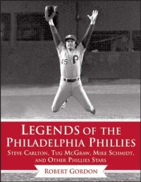Book Cover for Legends of the Philadelphia Phillies by Bob Gordon