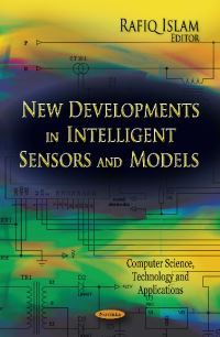 Book Cover for New Developments in Intelligent Sensors and Models by Rafiqul Islam