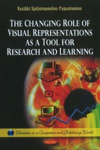 Book Cover for The Changing Role of Visual Representations as a Tool for Research and Learning by Vasiliki Spiliotopoulou-Papantoniou