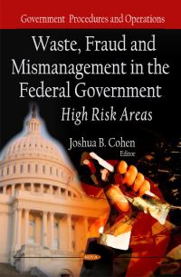 Book Cover for Waste, Fraud, and Mismanagement in the Federal Government by Joshua B Cohen