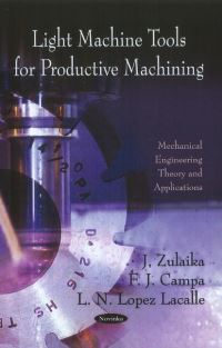 Book Cover for Light Machine Tools for Productive Machining by J. Zulaika, F. J. Campa, L. N. López de Lacalle