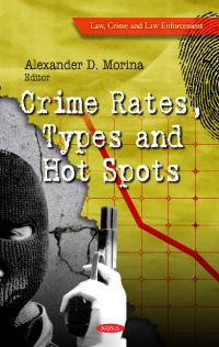 Book Cover for Crime Rates, Types and Hot Spots by Alexander D Morina
