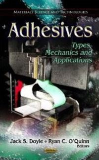 Book Cover for Adhesives by Jack S Doyle, Ryan C OQuinn